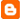 Blogger